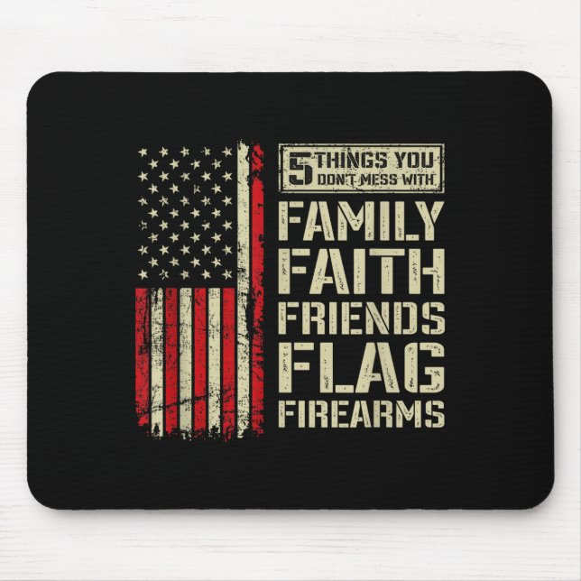 5 Things Don't Mess With Family Faith Friends Flag Mousepad (Vorne)