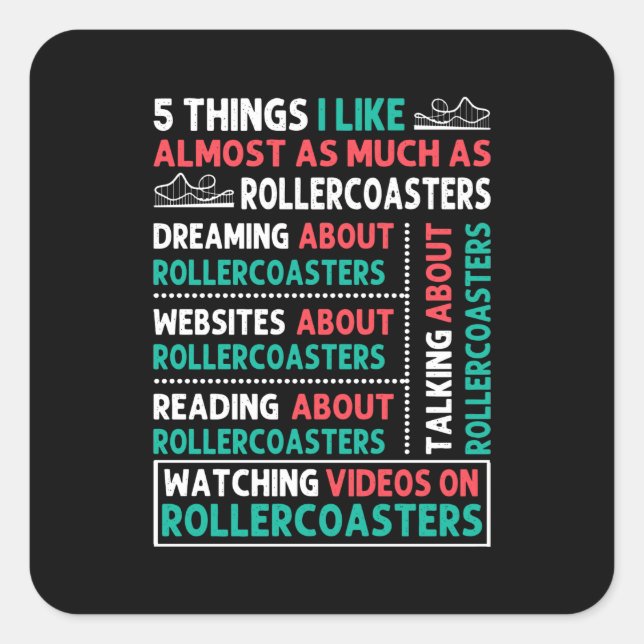 5 Things I Like About Roller Coaster Quadratischer Aufkleber (Vorderseite)