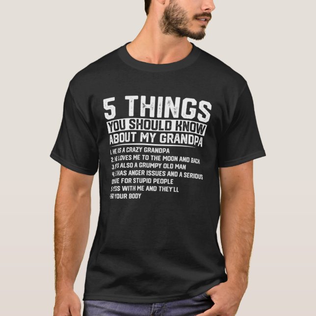 5 Things You Know About My Grandpa Father s Day T-Shirt (Vorderseite)