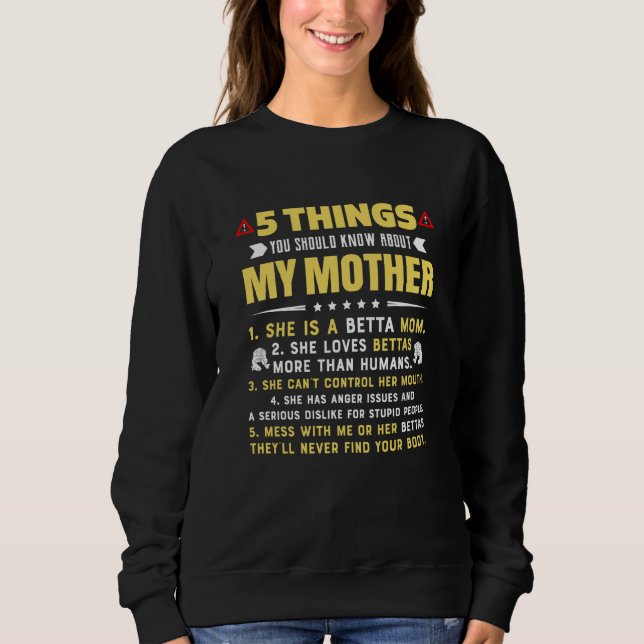 5 Things You Should Know About My Betta Mom Hilari Sweatshirt (Vorderseite)