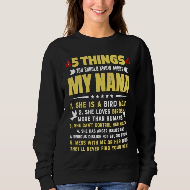 5 Things You Should Know About My Bird Mom Grandma Sweatshirt (Vorderseite)