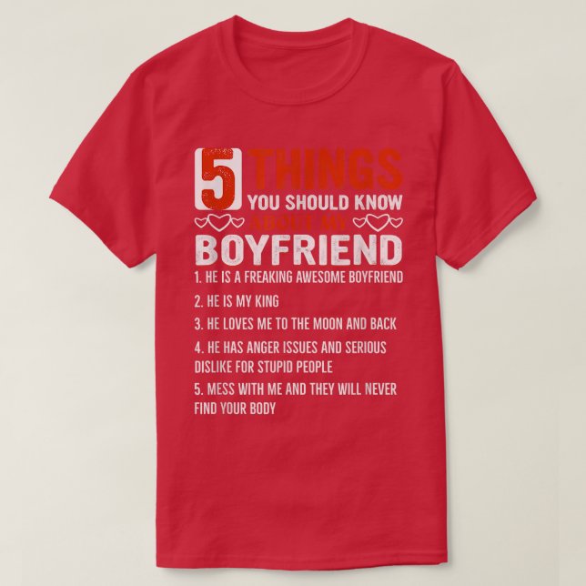 5 Things You Should Know About My Boyfriend  T-Shirt (Design vorne)