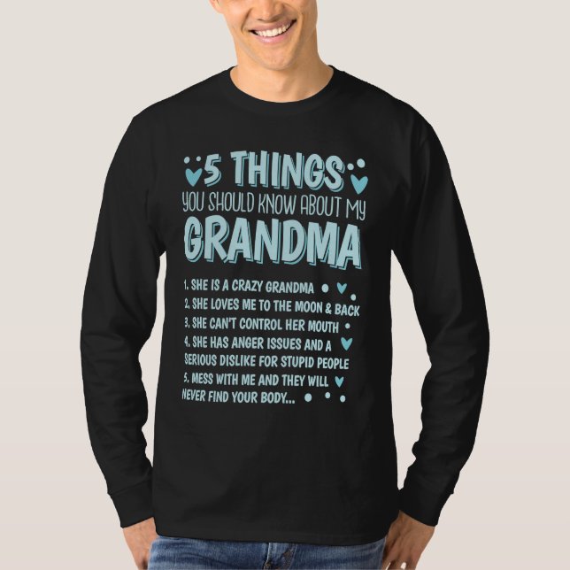 5 Things You Should Know About My Grandma  2 T-Shirt (Vorderseite)