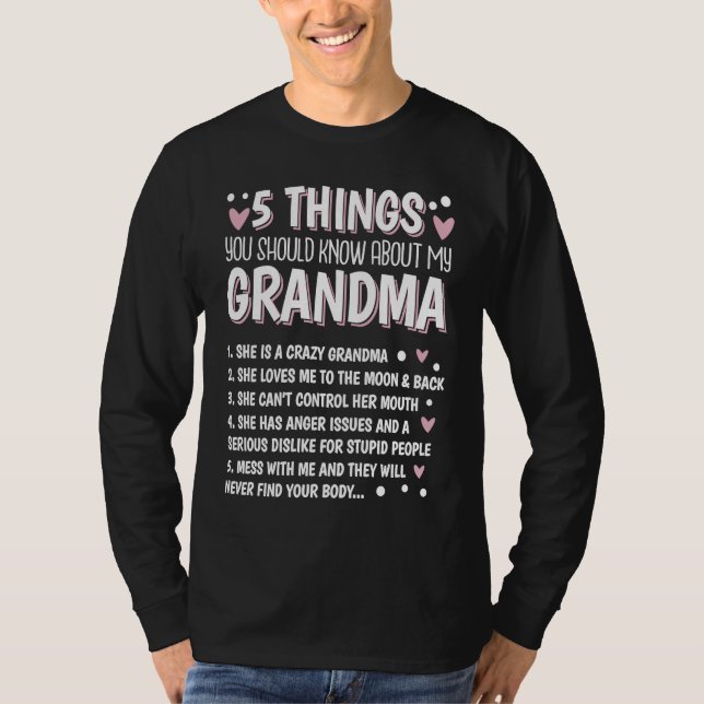 5 Things You Should Know About My Grandma  6 T-Shirt (Vorderseite)