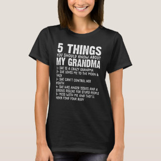 5 Things You Should Know About My Grandma  Grandma T-Shirt