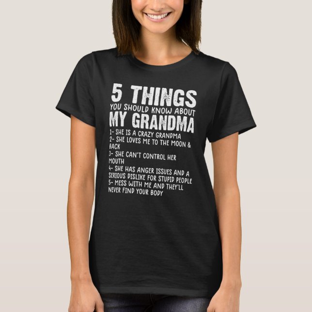 5 Things You Should Know About My Grandma  Grandma T-Shirt (Vorderseite)