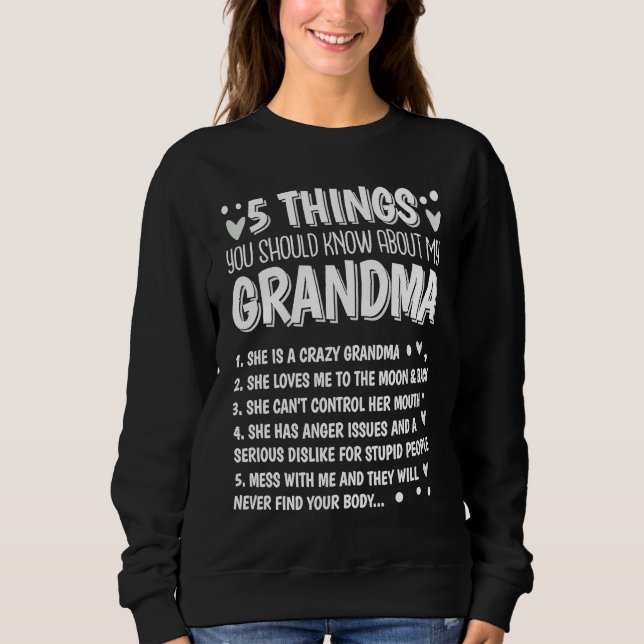 5 Things You Should Know About My Grandma Sweatshirt (Vorderseite)