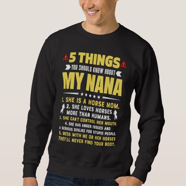 5 Things You Should Know About My Horse Mom Grandm Sweatshirt (Vorderseite)