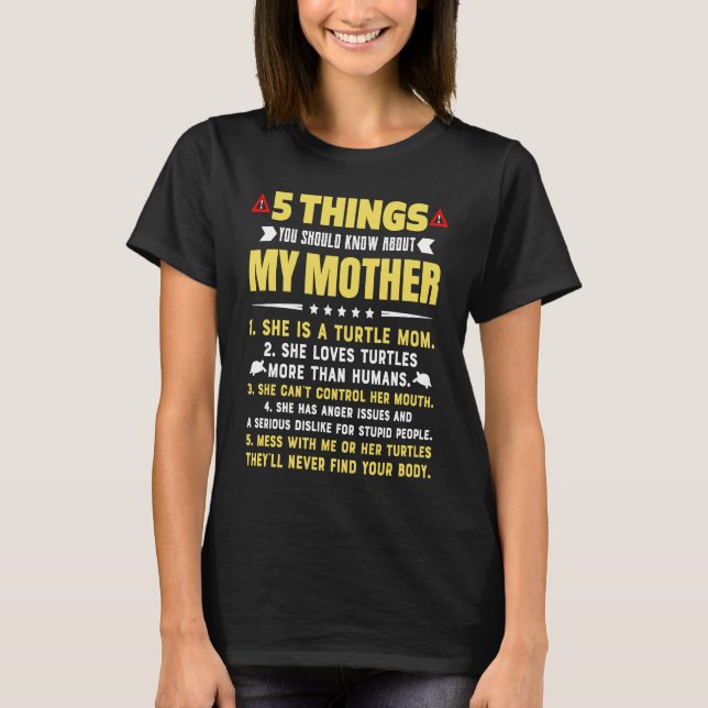 5 Things You Should Know About My Turtle Mom Hilar T-Shirt (Vorderseite)