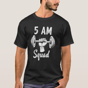 5 Uhr Squad Morgen Workout Gym Humor Gewichtheben T-Shirt