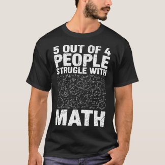 5 von 4 Menschen kämpfen mit Mathe Lustig Nerdy T-Shirt