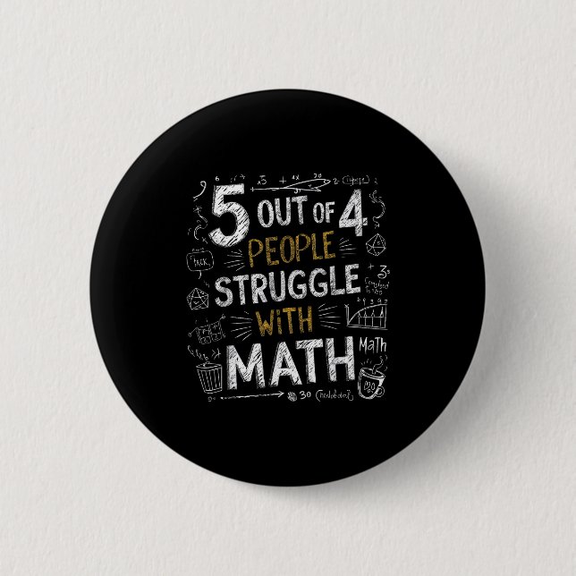 5 von 4 Menschen kämpfen mit Mathe lustiger Witz  Button (Vorderseite)