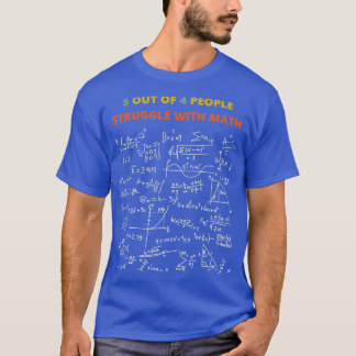 5 von 4 Menschen kämpfen mit Mathematik 18 T-Shirt