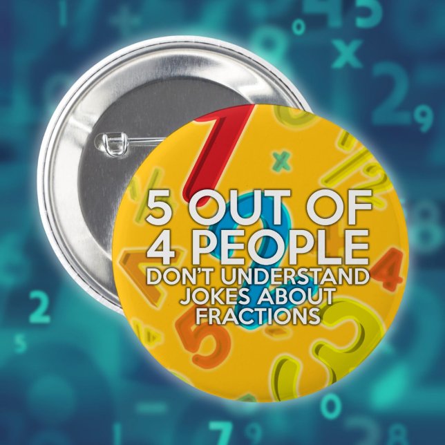5 VON 4 PERSONEN - Mathe Joke Button (5 OUT OF 4 PEOPLE Math Fun Joke Quote Pinback Button)