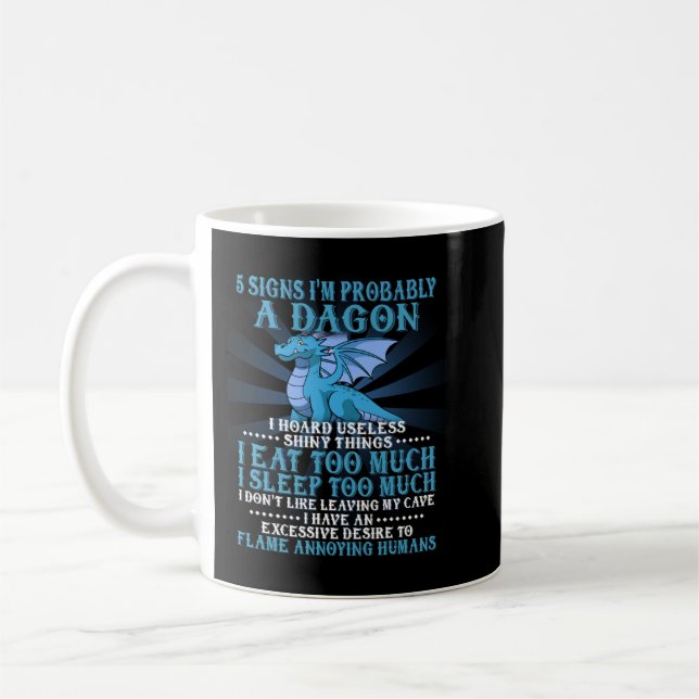 5 Zeichen Ich bin wahrscheinlich ein Dragon Tshirt Kaffeetasse (Links)