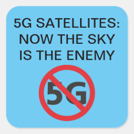 5G Satellites, der Himmel ist der feindliche Squar Quadratischer Aufkleber