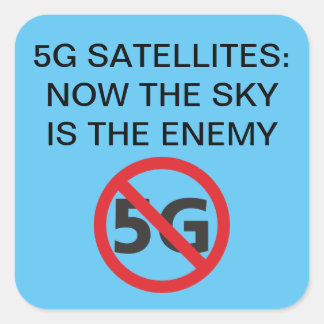 5G Satellites, der Himmel ist der feindliche Squar Quadratischer Aufkleber