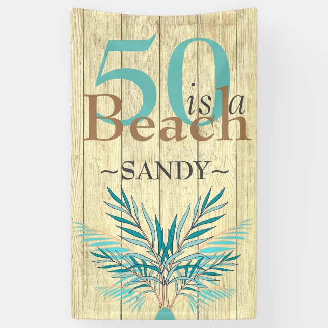 5O IST EIN BEACH 50 Beach Küste Birthday Ba Banner (Vertikal)