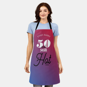 5O und immer noch heiß Schürze