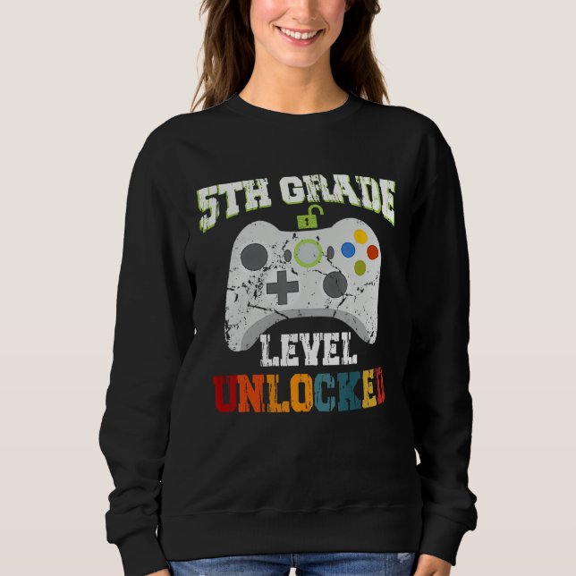 5TH Fifth Grade Unlocked Level Up Game Back To Sch Sweatshirt (Vorderseite)