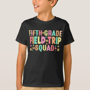 5th Grade Field Trip Squad Lehrer Student School T-Shirt