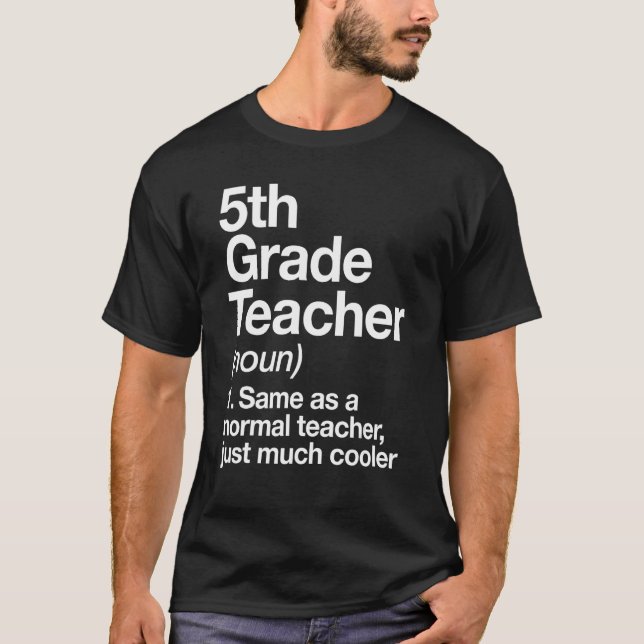5th Grade Teacher Definition Funny Back To School  T-Shirt (Vorderseite)