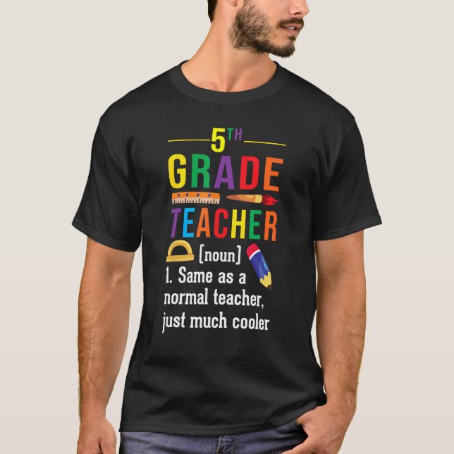 5th Grade Teacher Definition Meaning Back to Schoo T-Shirt (Vorderseite)