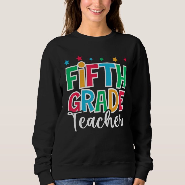 5th Grade Teacher First Day of School Welcome Back Sweatshirt (Vorderseite)