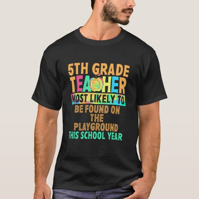 5th Grade Teacher Most Likely To Be Found On The P T-Shirt (Vorderseite)