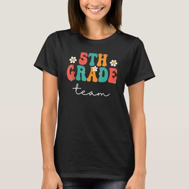 5th Grade Team Retro Groovy Women Happy First Day  T-Shirt (Vorderseite)