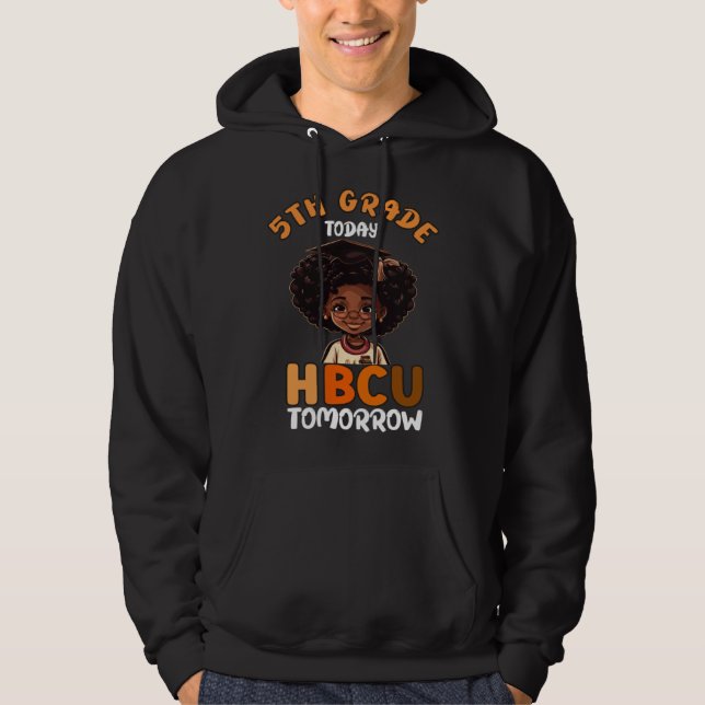 5th Grade Today HBCU Tomorrow College Graduate Gra Hoodie (Vorderseite)