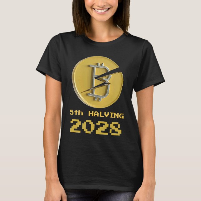 5th Halving Bitcoin 2028 Crypto Halvenings T-Shirt (Vorderseite)