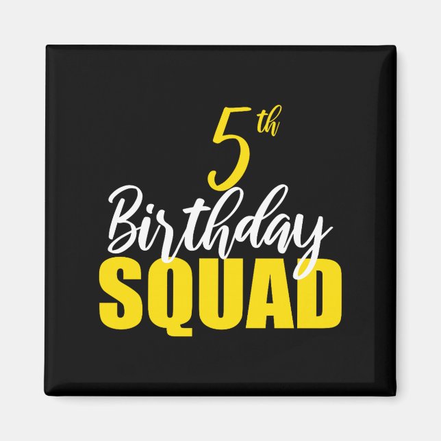 5th Happy Birthday Squad Party Bday Family Group P Magnet (Vorne)