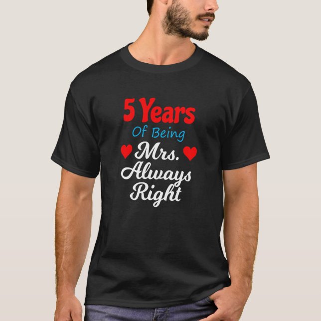 5th Wedding Anniversary for Women Her Mrs Always R T-Shirt (Vorderseite)