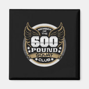 600 Pfund Kniebeugen Club für Kraftsportler Gewich Magnet