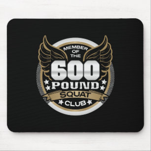 600 Pfund Kniebeugen Club für Kraftsportler Gewich Mousepad