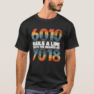 6010 Rails Line schlägt die Bremsen von 7018 Welde T-Shirt