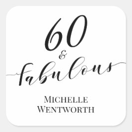 60 and Fabulous Sixtieth Birthday Elegant Script Quadratischer Aufkleber