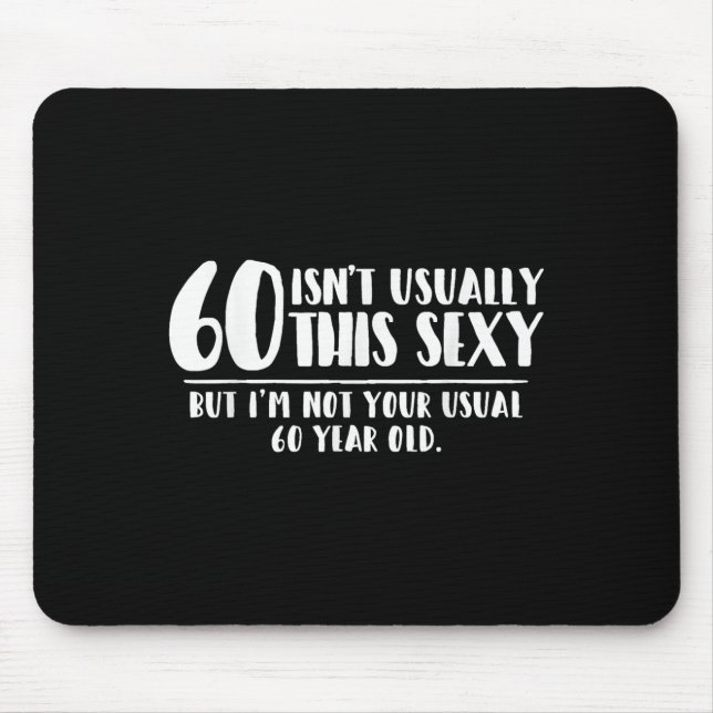 60 And Y Shirt Funny 60th Birthday Gift  Mousepad (Vorne)