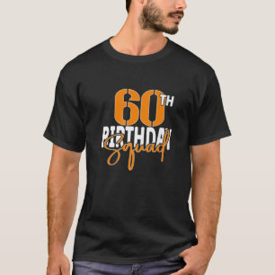 60. Birthday Squad Family Matching Group T-Shirt