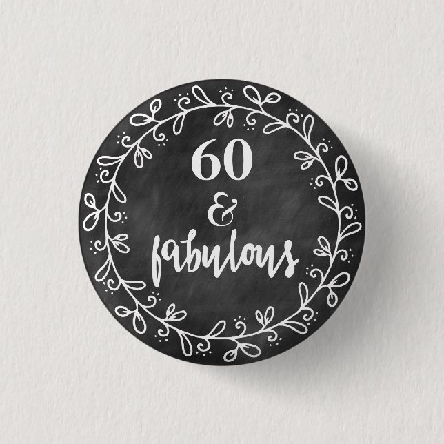 60 & Fabulous - 60th Birthday Custom Button (Vorderseite)