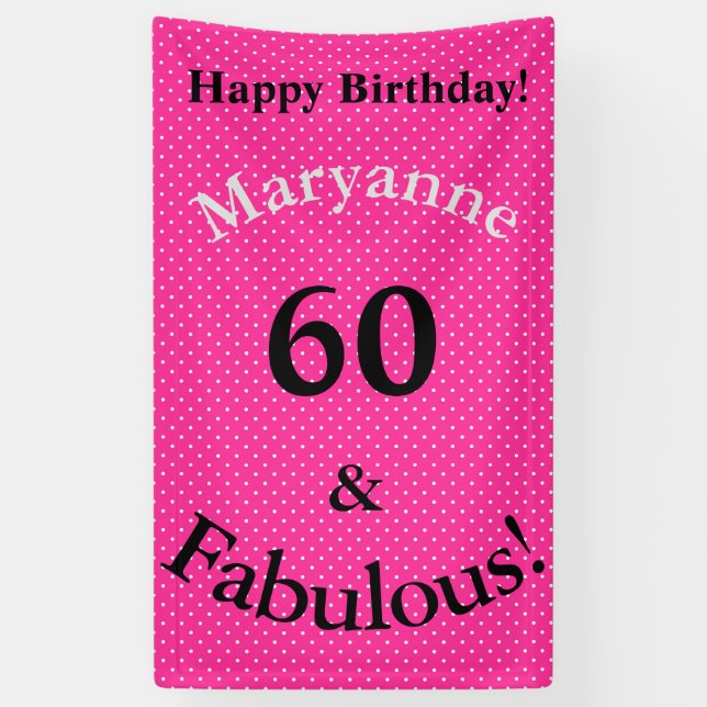 60 & Fabulous Birthday Bright Pink Polka Dots Banner (Vertikal)