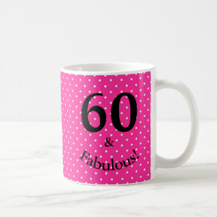 60 & Fabulous Birthday Bright Pink Polka Dots Tasse