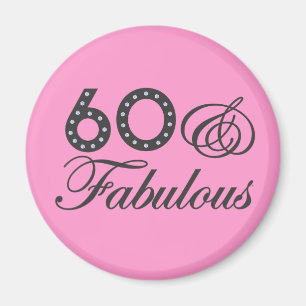 60 & Fabulous! Magnet
