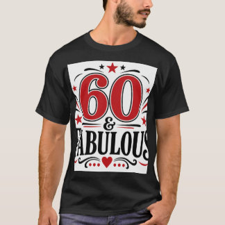 60 & Fantastisch T-Shirt