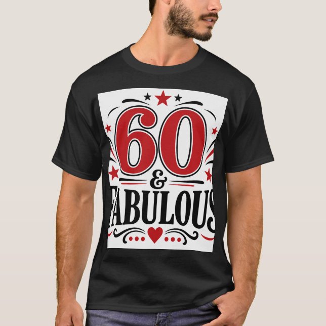 60 & Fantastisch T-Shirt (Vorderseite)