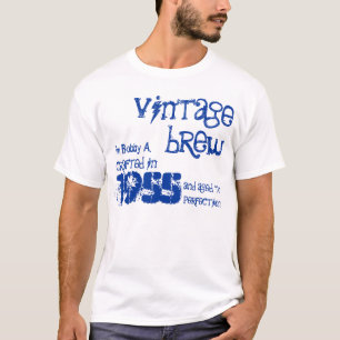 60. Geburtstag 1955 oder JEDES JAHR Vintage Brew B T-Shirt