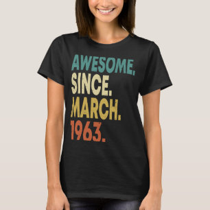 60. Geburtstag 60 Jahre alt Phantastisch seit März T-Shirt