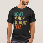 60. Geburtstag 60 Jahre altes Ziegen seit August 1 T-Shirt<br><div class="desc">60. Geburtstag 60 Jahre alte Ziege Seit August 1962</div>