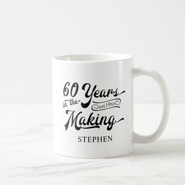 60. Geburtstag 60 JAHRE IM MAKING Personalisiert Kaffeetasse (Rechts)